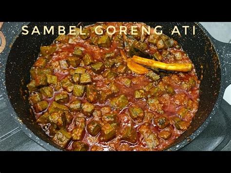 Rahasia Lezatnya Sambal Goreng Ati Yang Menggugah Selera